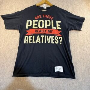 Gildan Are These People Really My Relatives Graphic T-Shirt Black Medium Humor